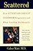 Scattered: How Attention Deficit Disorder Originates and What You Can Do About It