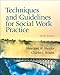 Techniques and Guidelines for Social Work Practice