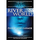Riverworld: Including To Your Scattered Bodies Go & The Fabulous Riverboat