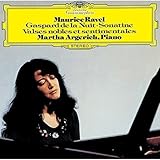 ラヴェル:夜のガスパール、ソナティナ、高雅で感傷的なワルツ