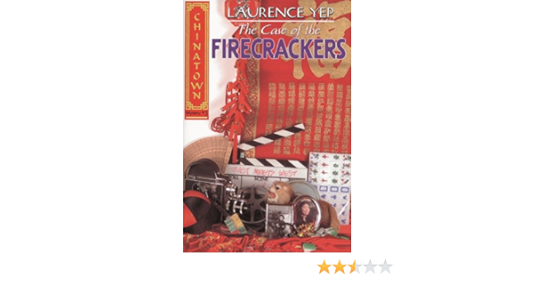 The Case Of The Firecrackers Chinatown Yep Laurence 9780060244491 Amazon Com Books