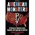 American Monsters: A History of Monster Lore, Legends, and Sightings in America