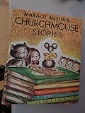 Margot Austin's Churchmouse Stories