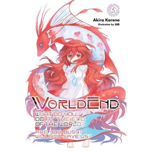 WorldEnd: What Do You Do at the End of the World? Are You Busy? Will You Save Us?, Vol. 5 (WorldEnd: What Do You Do at the End of the World? Are You Busy? Will You Save Us? (5))