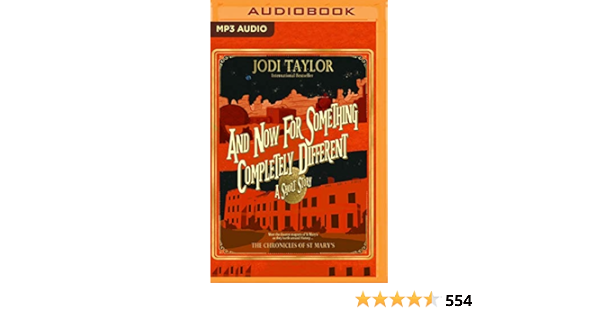 And Now For Something Completely Different The Chronicles Of St Mary S Jodi Taylor Zara Ramm Amazon Com Books