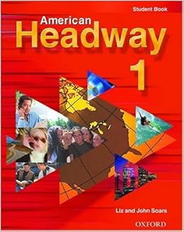 By Liz Soars American Headway 1 Student Book 1st First Edition Amazon Com Books