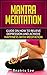 Mantra Meditation: Guide on How to Relieve Depression and Achieve Happiness with Meditation (Universal ...O...M... Mantra)