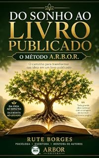 Livro DO SONHO AO LIVRO PUBLICADO: O CAMINHO PARA TRANSFORMAR SUA IDEIA EM UM LIVRO PUBLICADO