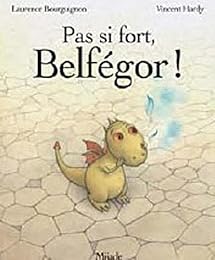 Pas si fort, Belfégor !