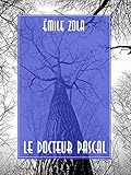 Le Docteur Pascal (French Edition) by Émile Zola