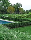 Artifact: The Art and Gardens of Jeff Mendoza by Jeff Mendoza