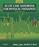 Acute Care Handbook for Physical Therapists, 3e