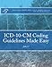 ICD-10-CM Coding Guidelines Made Easy: 2017