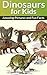 DINOSAURS FOR KIDS: Amazing Pictures and Fun Facts (Children's Book about Dinosaurs 1)