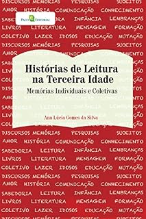 Livro Histórias de Leitura na Terceira Idade: Memórias Individuais e Coletivas