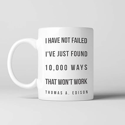 Je N Ai Pas Echoue Thomas Edison Citation Tasse A Cafe Tasse Tasse De Cacao Chaud Bouillon Invention Inventeur Professeur Science Tasse A Cafe Amazon Fr Cuisine Maison