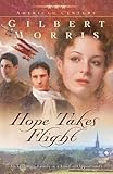 Hope Takes Flight (Originally A Time to Die) (American Century Series #2)