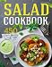 Salad Cookbook: 450 Fresh, Healthy and Tasty Salad Recipes