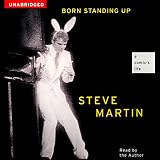 Born Standing Up: A Comic's Life by 