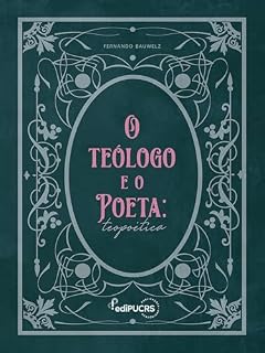 Livro O Teólogo e o Poeta: Teopoética