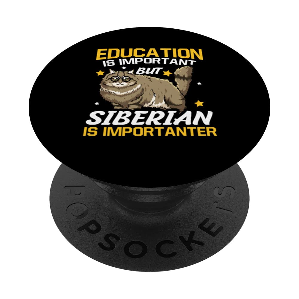Education Is Important But Siberian Is Importanter PopSockets Swappable PopGrip
