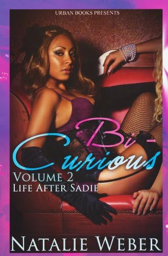 Life After Sadie: The Bi-Curious Series, Book 2