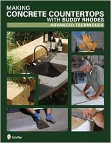 Making Concrete Countertops with Buddy Rhodes: Advanced Techniques