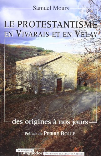 Le  protestantisme en Vivarais et en Velay