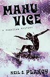 Mahu Vice: A Hawaiian Mystery by 