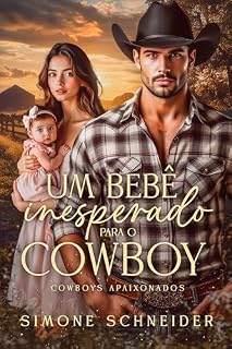 Livro Um Bebê Inesperado para o Cowboy: Livro Unico
