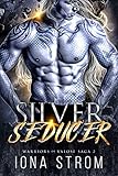 Silver Seducer: A SciFi Alien Romance : Warriors of