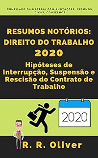Livro Resumos Notórios: Direito do Trabalho - Hipóteses de Interrupção, Suspensão e Rescisão do Contrato de Trabalho