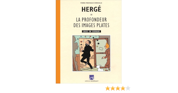 Herge Ou La Profondeur Des Images Plates Fresnault Deruelle Pierre Amazon Com Books