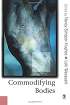 Commodifying Bodies (Published in association with Theory, Culture & Society)