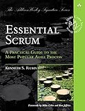Essential Scrum: A Practical Guide to the Most Popular Agile Process (Addison-Wesley Signature Series (Cohn))