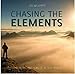 Chasing the Elements: The Heart and Soul of Action Sports by 