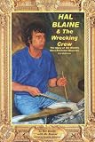 Hal Blaine and the Wrecking Crew: by Hal Blaine with David Goggin by Hal Blaine