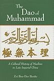 Front cover for the book The Dao of Muhammad: A Cultural History of Muslims in Late Imperial China by Zvi Ben-Dor Benite
