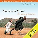 Nowhere in Africa: An Autobiographical Novel by 