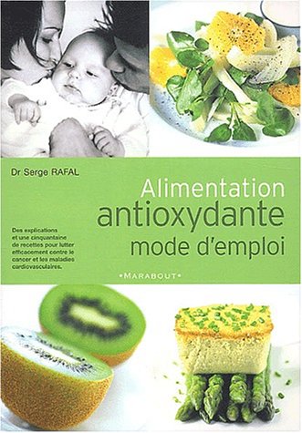 Alimentation antioxydante, mode d'emploi