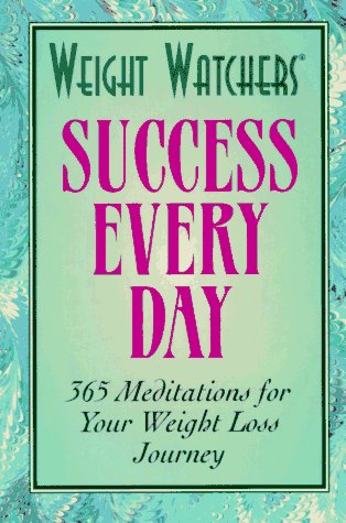 Weight Watchers Success Every Day 365 Meditations For Your Weight Loss Journey Weight Inc Staf Weight Watchers Interna 9780028603926 Amazon Com Books