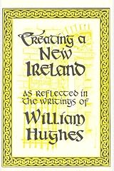 Creating a New Ireland: A Tribute to the Irish Lobby Paperback