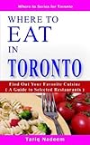 Where to Eat in Toronto by