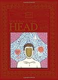 Your Disgusting Head: The Darkest, Most Offensive and Moist Secrets of Your Ears, Mouth and Nose (Haggis-On-Whey World of Unbelievable Brilliance)