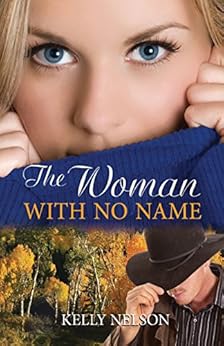 The Woman with No Name by [Nelson, Kelly]