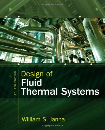 Design of Fluid Thermal Systems, by William S. Janna