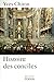 Histoire des conciles (Pour l'histoire) (French Edition) by