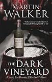 The Dark Vineyard: A Case for Bruno, Chief of Police by Martin Walker (2009-07-02) by Martin Walker