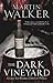The Dark Vineyard: A Case for Bruno, Chief of Police by Martin Walker (2009-07-02) by Martin Walker