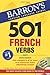 501 French Verbs (Barron's Foreign Language Guides) (French and English Edition)